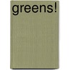 Greens! by Karin Eliasson