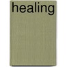 Healing door Albert Kenneth Carrozza