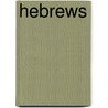 Hebrews by Donald A. Hagner