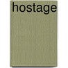 Hostage door Emlyn Rees