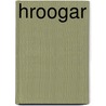 Hroogar door Ronald Cohn