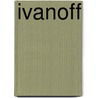 Ivanoff door Anton Pavlovitch Chekhov
