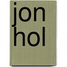 Jon Hol by Ronald Cohn