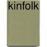 Kinfolk door Parley B. Flanery Jr.