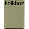 Kolkhoz by Ronald Cohn
