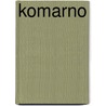 Komarno door Ronald Cohn