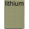 Lithium door Frederic P. Miller