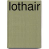 Lothair door Right Benjamin Disraeli