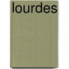 Lourdes by Émile Zola