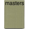 Masters door Suzanne J. E. Tourtillott