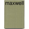 Maxwell door Douglas Maxwell