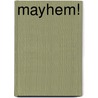 Mayhem! door Paul Benjamin