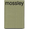 Mossley door Ronald Cohn