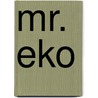 Mr. Eko by Ronald Cohn