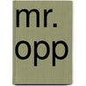 Mr. Opp door Alice Hegan Rice