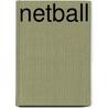 Netball by Clive Gifford