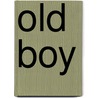 Old Boy by Kathryn Renta