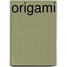Origami door Barbara M. Linde
