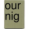 Our Nig by Harriet E. Wilson