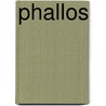 Phallos by Samuel R. Delany