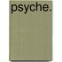 Psyche.