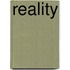 Reality