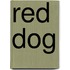 Red Dog