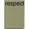 Respect door Brenda Kowske