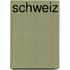 Schweiz