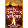 Seizure door Kathy Reichs