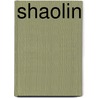 Shaolin door Michael Reimann