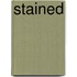 Stained