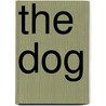 The Dog by William Youatt