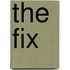 The Fix