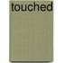 Touched