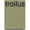 Troilus door Ronald Cohn