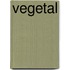 Vegetal