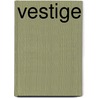 Vestige by Deb Hanrahan