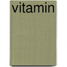 Vitamin door Ronald Cohn