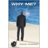 Why Me? door Devon Pennant