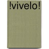 !Vivelo! door Jane E. Berne