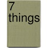 7 Things door Ronald Cohn