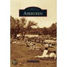 Aberdeen by Robert A. Farrell