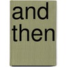 And Then by Tim Nolan