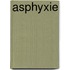 Asphyxie