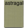 Astragal by Albertine Sarrazin