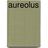 Aureolus door Ronald Cohn