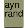 Ayn Rand door Ronald Cohn