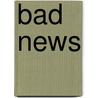 Bad News by John Eldridge