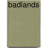 Badlands by Cynthia Reeves